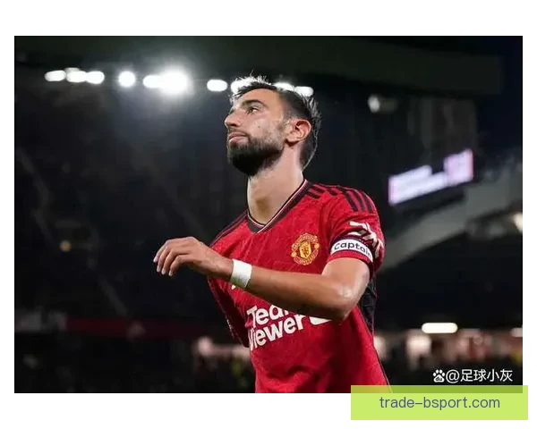 布鲁诺费尔南德斯亚冠赛场临场发挥深度评估与价值解析关键影响因素